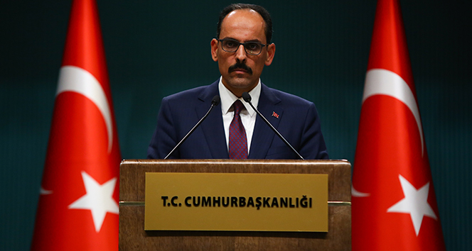 Cumhurbaşkanlığı Sözcüsü Kalın: ‘Endişeyle takip ediyoruz’