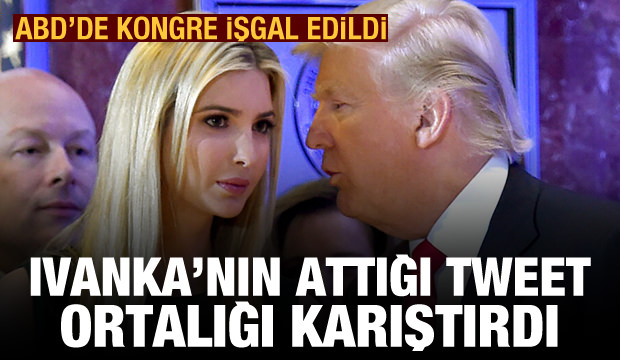 ABD’de Kongre binası işgal edildi! Ivanka Trump’ın attığı tweet ortalığı karıştırdı