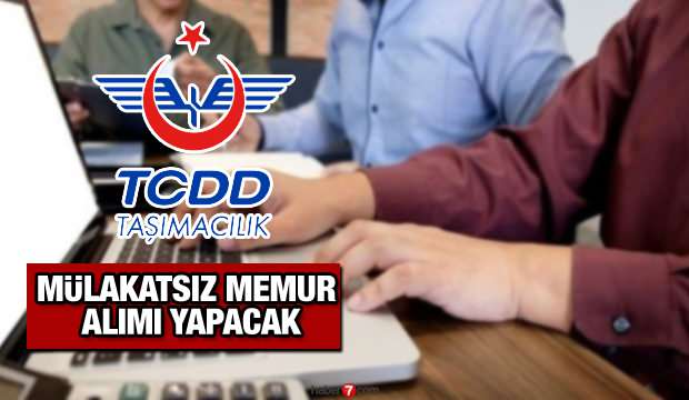 TCDD KPSS puanı ile mülakatsız 26 memur alım ilanı! Başvuru için son 3 gün!