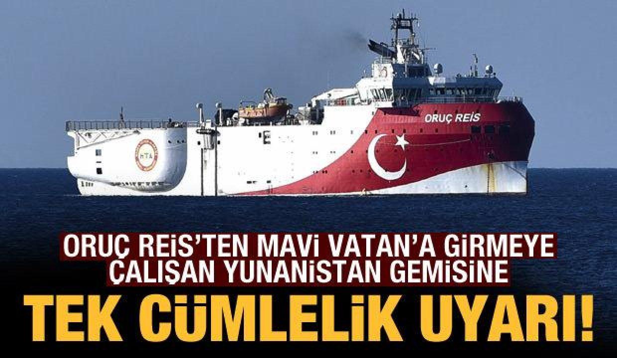 Oruç Reis Yunanistan’ın Mavi Vatan’a girme girişimini engelledi